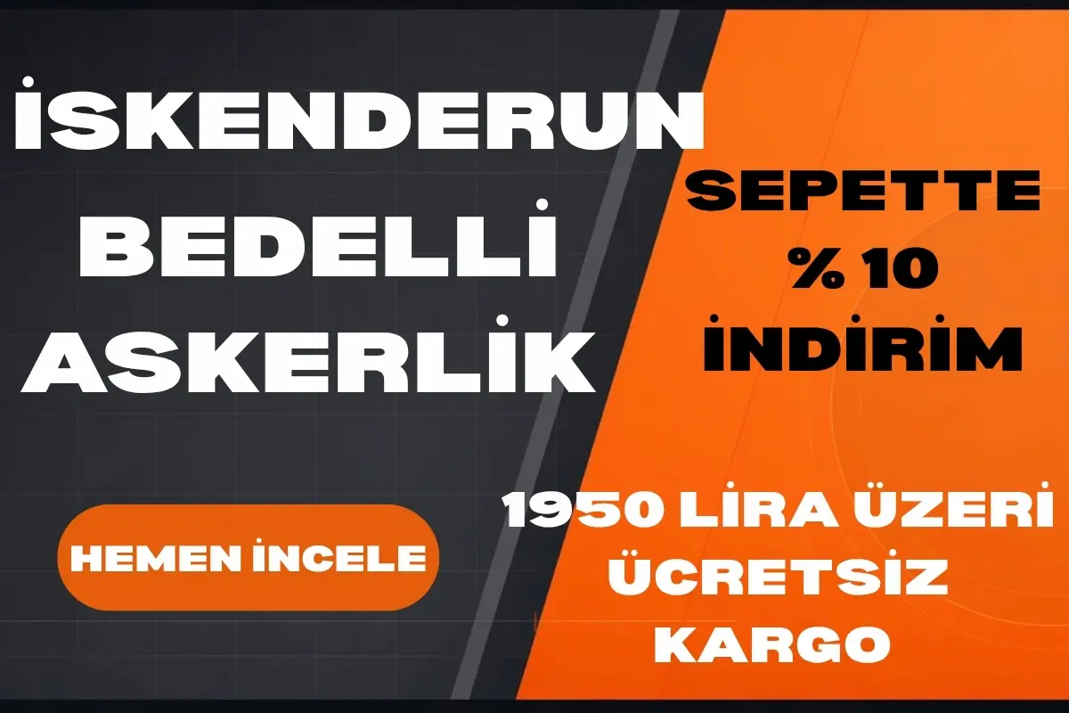 İskenderun Bedelli Askerlik Rehberi