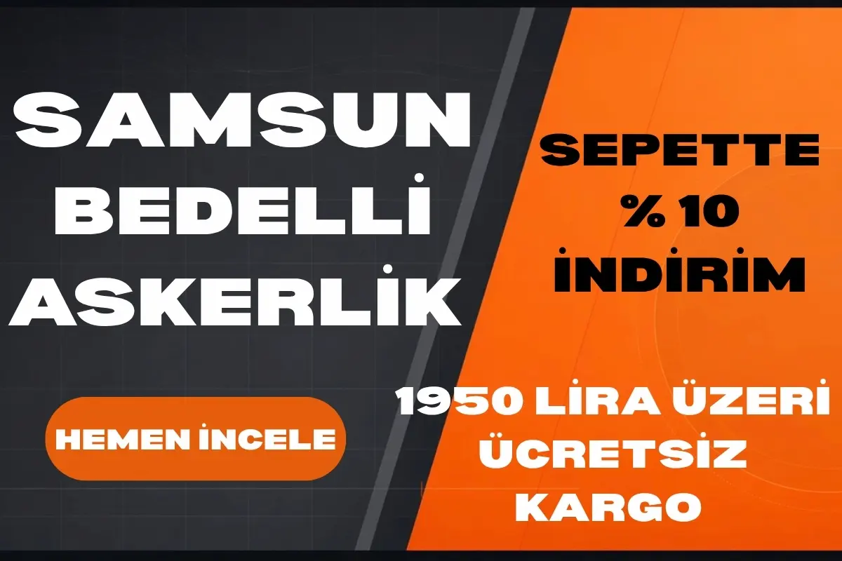 Samsun Bedelli Askerlik Rehberi